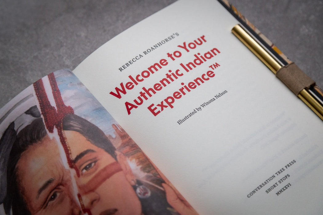 Welcome to Your Authentic Indian Experience™ by Rebecca Roanhorse